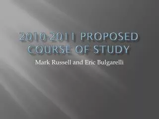 2010-2011 Proposed course of study