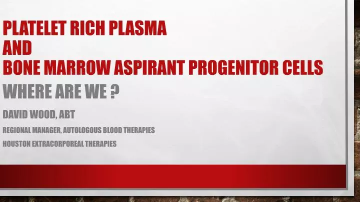 platelet rich plasma and bone marrow aspirant progenitor cells