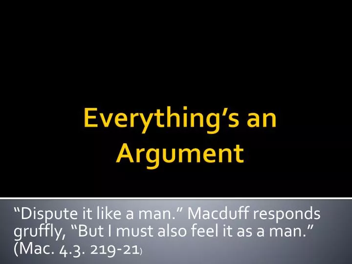 dispute it like a man macduff responds gruffly but i must also feel it as a man mac 4 3 219 21