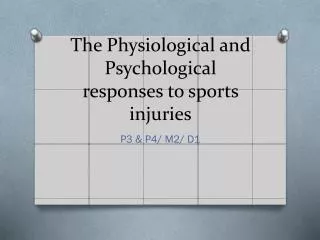 The Physiological and Psychological responses to sports injuries