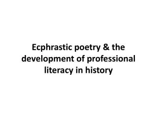 Ecphrastic poetry &amp; the development of professional literacy in history