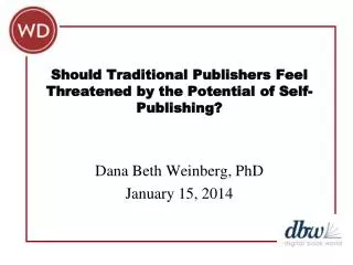 Should Traditional Publishers Feel Threatened by the Potential of Self-Publishing?