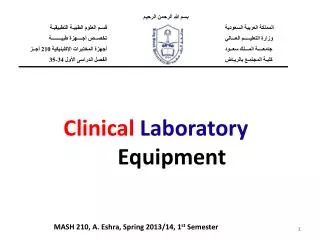 Clinical Laboratory Equipment MASH 210, A. Eshra , Spring 2013/14, 1 st Semester