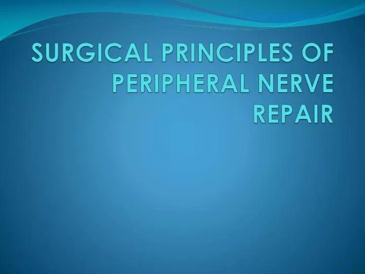 surgical principles of peripheral nerve repair