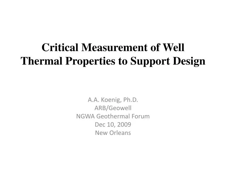 critical measurement of well thermal properties to support design