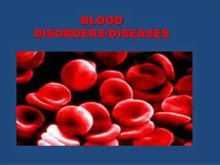 Diseases of the blood