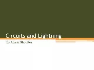 Circuits and Lightning