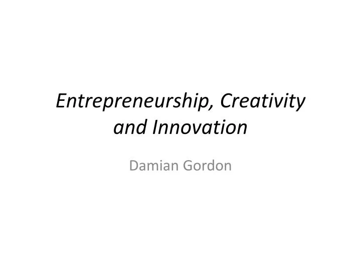 entrepreneurship creativity and innovation