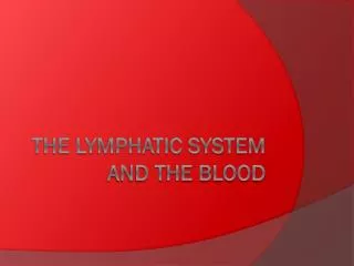 The Lymphatic System and the Blood