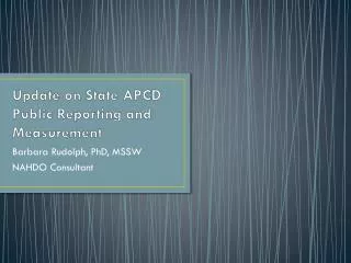 Update on State APCD Public Reporting and Measurement