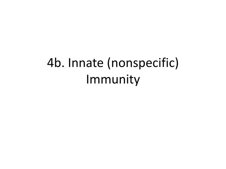 4b innate nonspecific immunity