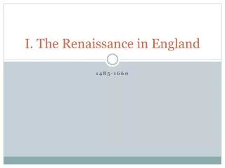 I. The Renaissance in England