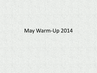 May Warm-Up 2014