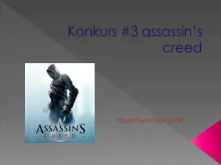 konkurs 3 assassin s creed