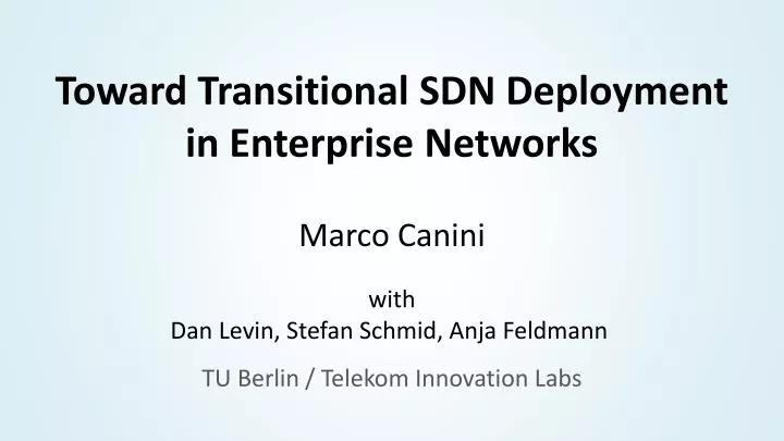 toward transitional sdn deployment in enterprise networks