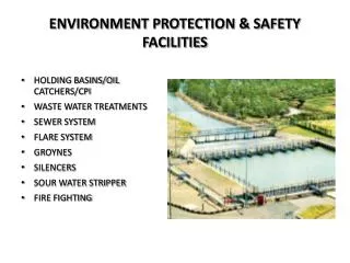 ENVIRONMENT PROTECTION &amp; SAFETY FACILITIES