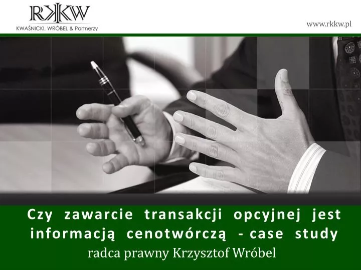 czy zawarcie transakcji opcyjnej jest informacj cenotw rcz case study