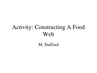 Activity: Constructing A Food Web