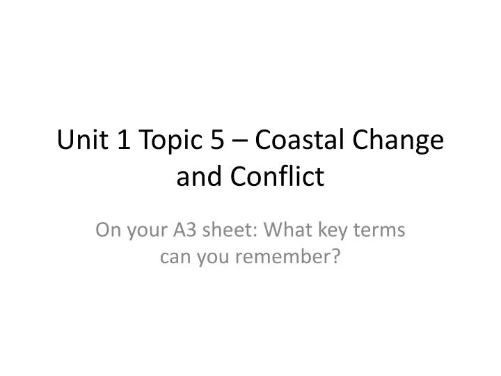 unit 1 topic 5 coastal change and conflict