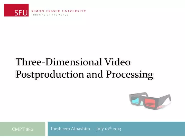 three dimensional video postproduction and processing