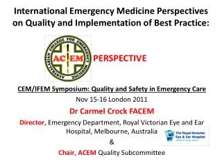 CEM/IFEM Symposium: Quality and Safety in Emergency Care Nov 15-16 London 2011