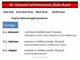 III- Visceral Leishmaniasis (Kala Azar)