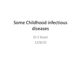 Some Childhood infectious diseases