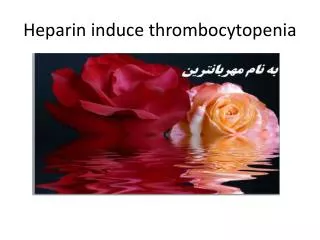 Heparin induce thrombocytopenia