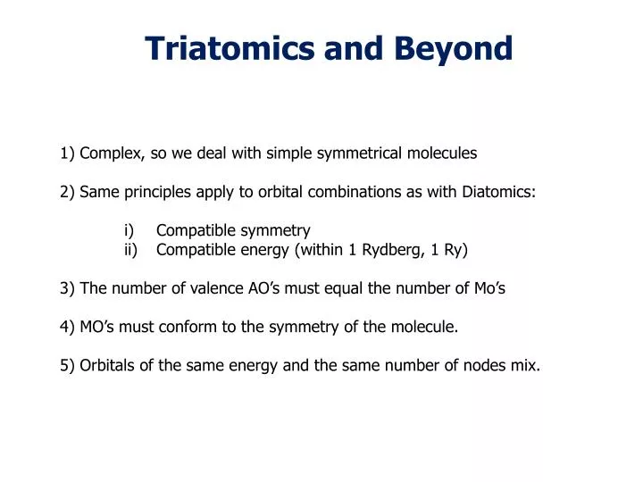 triatomics and beyond