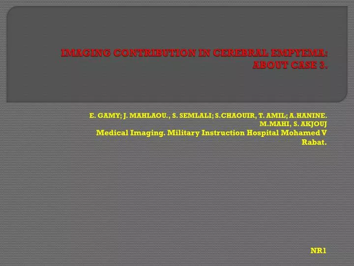 imaging contribution in cerebral empyema about case 3