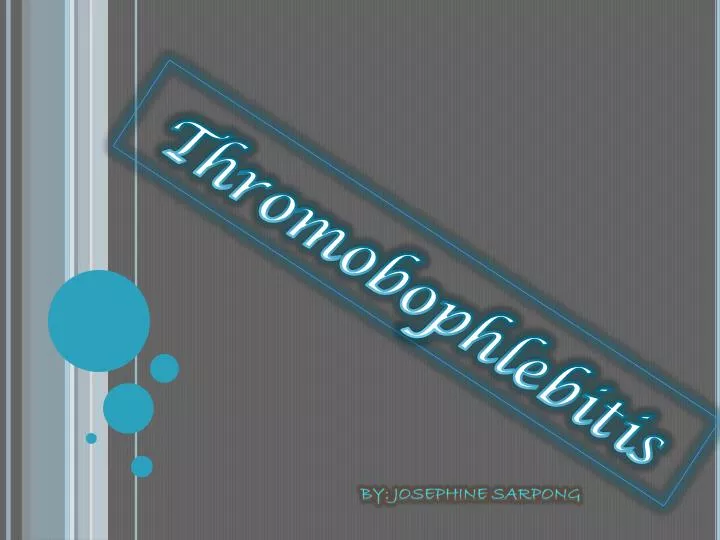 thromobophlebitis
