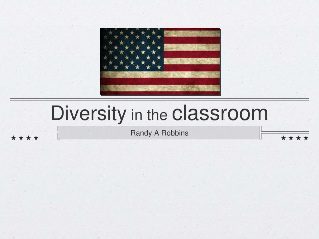 PPT - Diversity in the classroom PowerPoint Presentation, free download ...