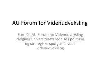 au forum for videnudveksling