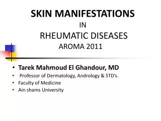 SKIN MANIFESTATIONS IN RHEUMATIC DISEASES AROMA 2011