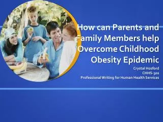 How can Parents and Family Members help Overcome Childhood Obesity Epidemic