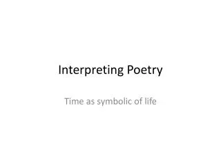 Interpreting Poetry