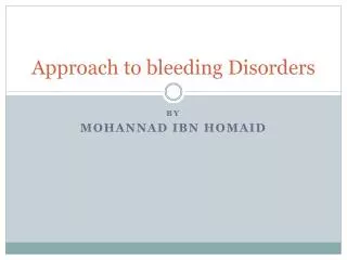 Approach to bleeding Disorders