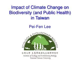 Impact of Climate Change on Biodiversity (and Public Health) in Taiwan
