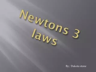 Newtons 3 laws