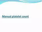 Manual platelet count - slide 1