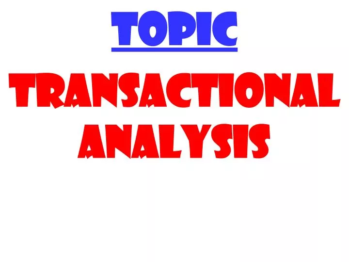 topic transactional analysis