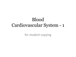 Blood Cardiovascular System - 1