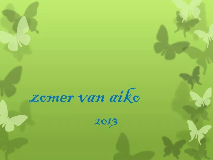 zomer van aiko