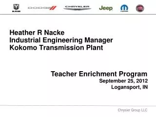 Heather R Nacke Industrial Engineering Manager Kokomo Transmission Plant
