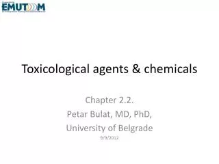 Toxicological agents &amp; chemicals