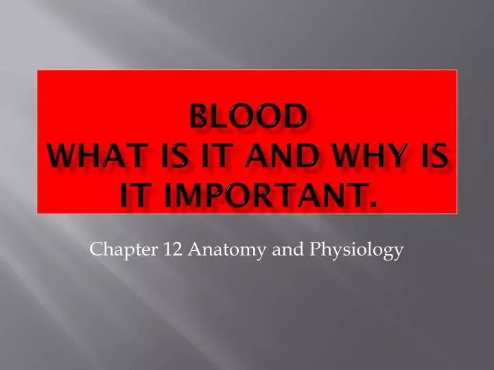 blood what is it and why is it important