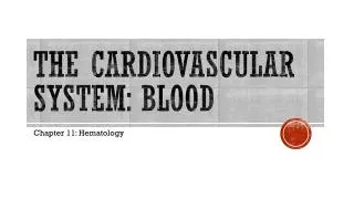 The cardiovascular system: blood