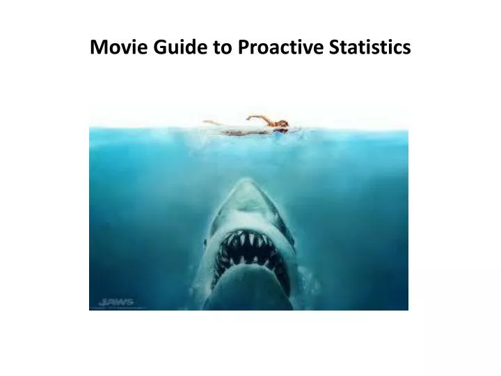 movie guide to proactive statistics