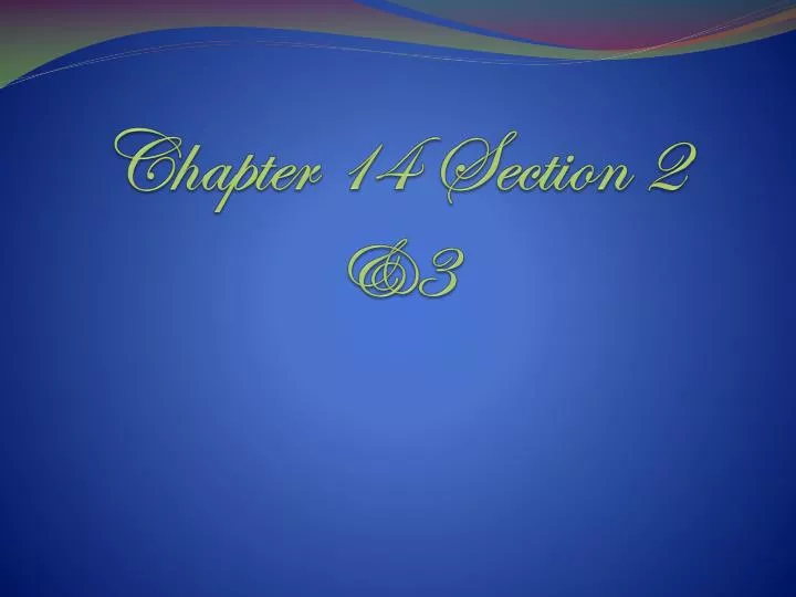 chapter 14 section 2 3