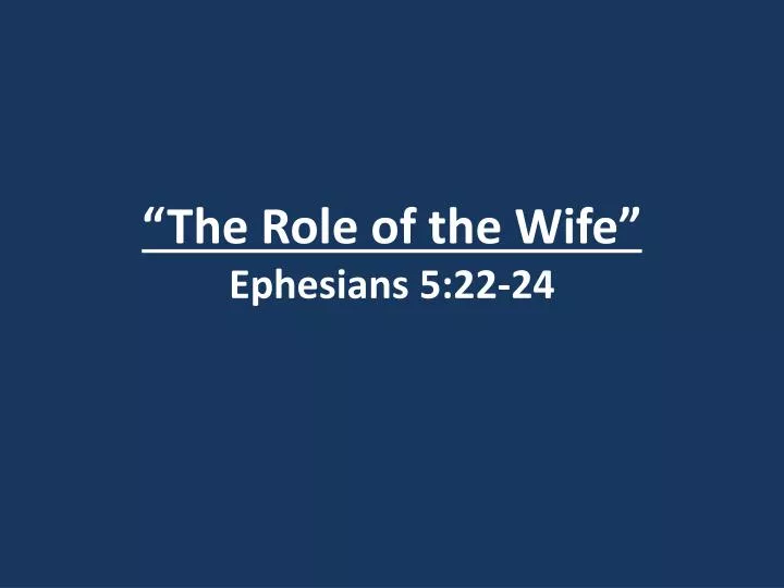 the role of the wife ephesians 5 22 24